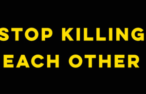 Stop killing each other