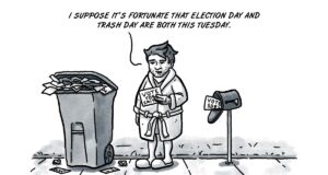 Garbage politics: Almost done with mailer madness mailer madness, garbage politics